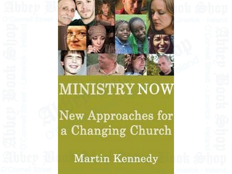 Ministry Now: New Approaches for a Changing Church