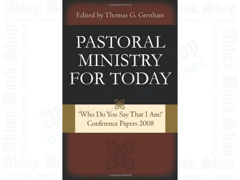 Pastoral Ministry for Today – Who Do You Say That I Am