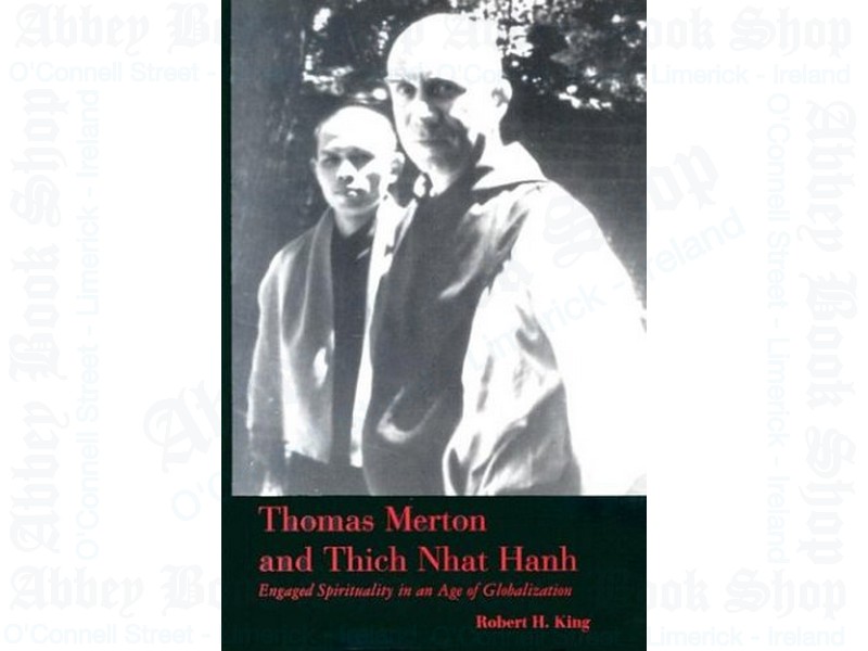 Thomas Merton and Thich Nhat Hanh: Engaged Spirituality in an Age of Globalization