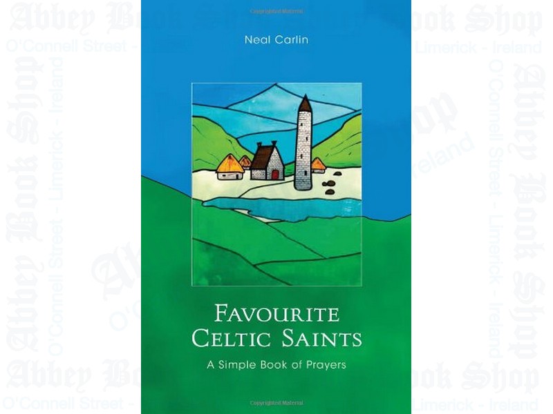 Favourite Celtic Saints: A Simple Book of Prayers