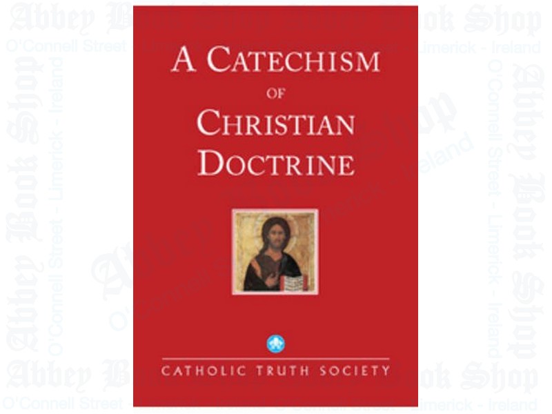 A Catechism of Christian Doctrine: The Penny Catechism