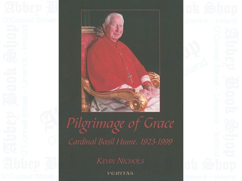 Pilgrimage in Grace: Cardinal Basil Hume 1923