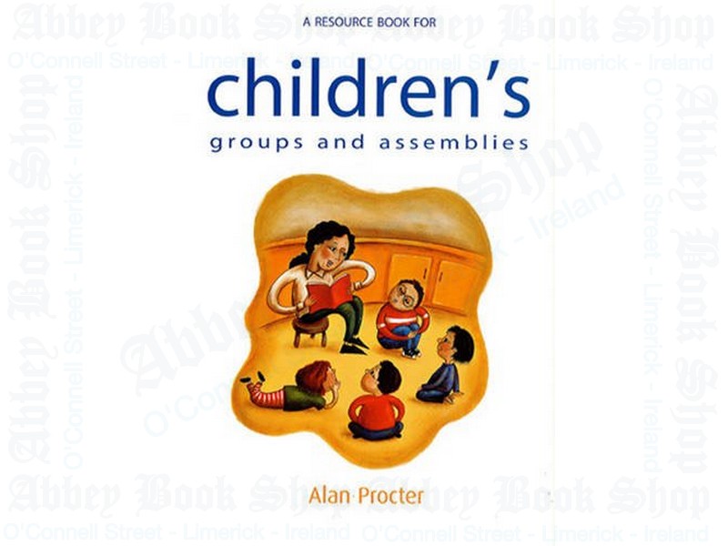 A Resource Book for Children’s Groups and Assemblies
