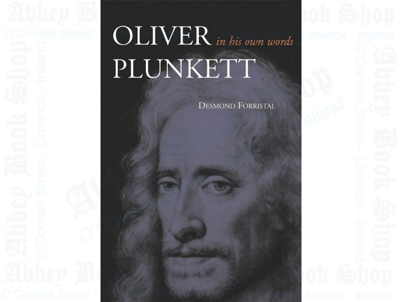 Oliver Plunkett in His Own Words