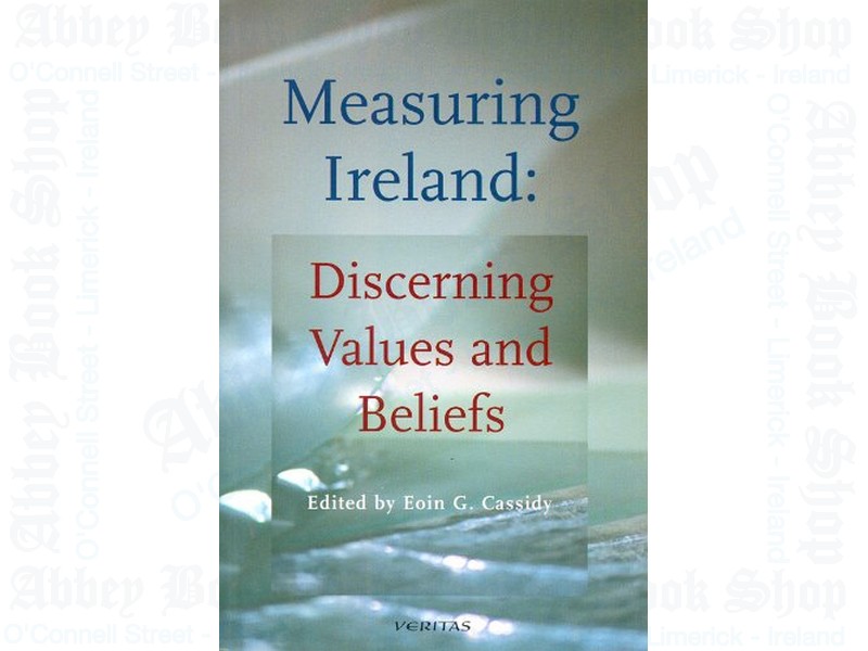 Measuring Ireland: Discerning Values and Beliefs