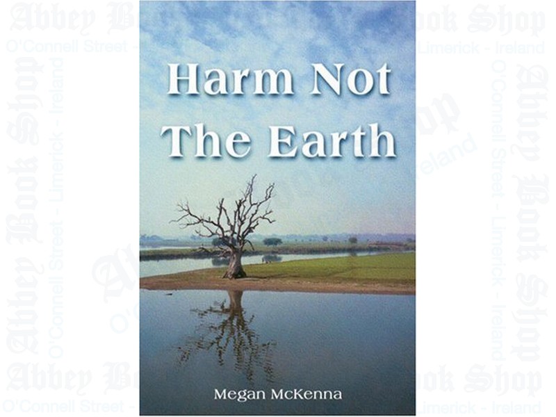 Harm Not the Earth