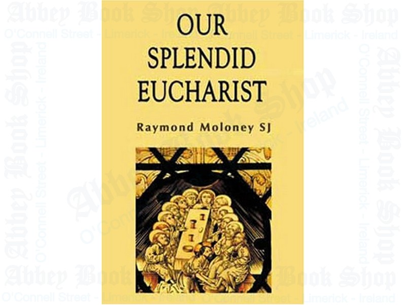 Our Splendid Eucharist