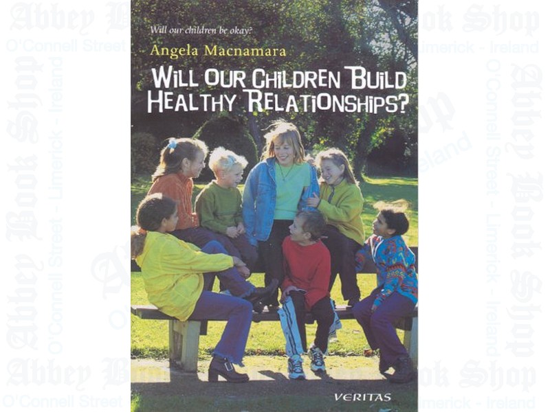 Will Our Children Build Healthy Relationships?