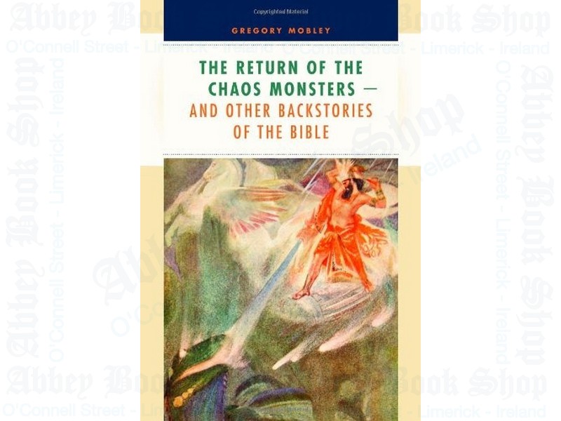 Return of the Chaos Monsters and Other Backstories of the Bible