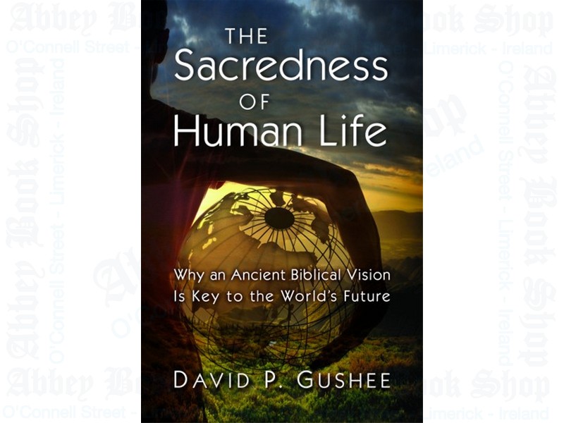 The Sacredness of Human Life