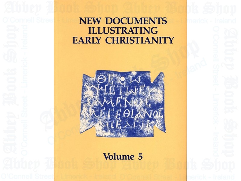 New Documents Illustrating Early Christianity v5:  Linguistic Essays, with Cumulative Indexes to Vols 1-5