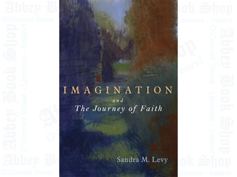 Imagination and the Journey of Faith
