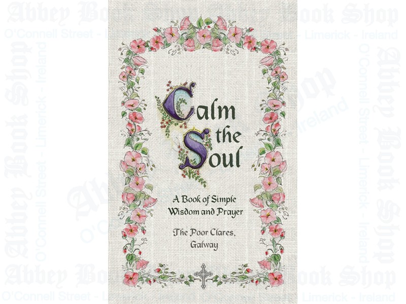 Calm the Soul – Simple Meditations and Prayers for Every Day