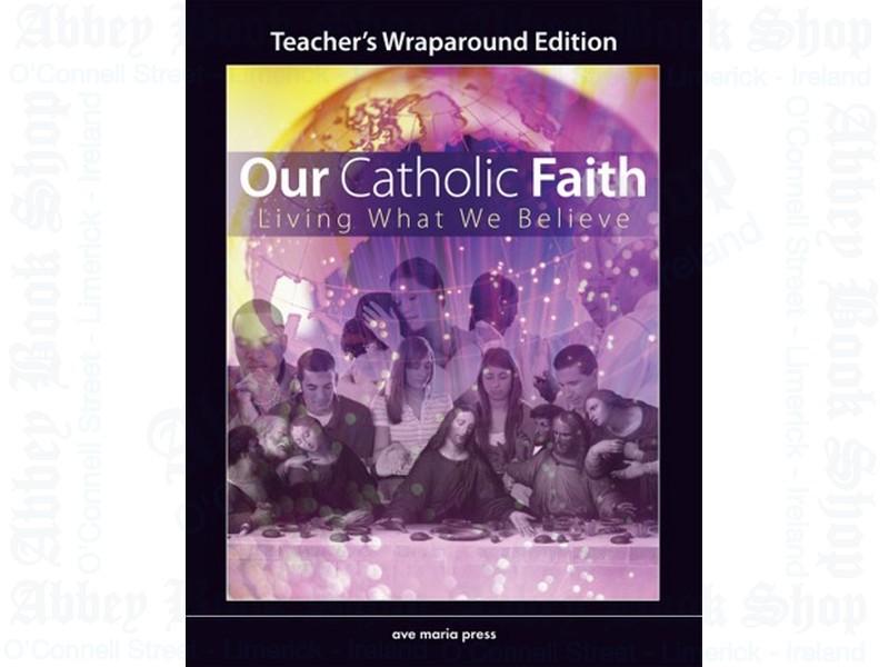 Our Catholic Faith Teacher’s Manual