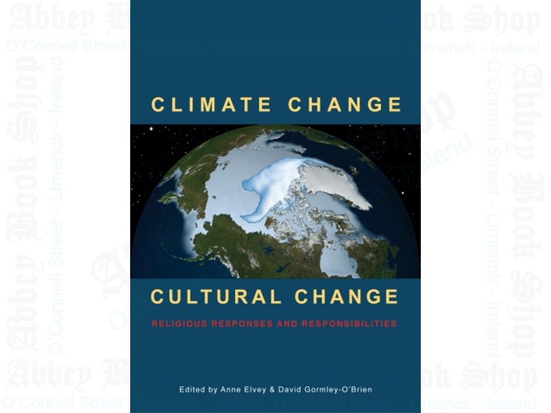 Climate Change  Cultural Change: Religious Responses and Responsibilities