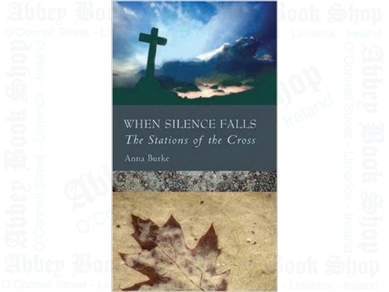 When Silence Falls – The Stations of the Cross