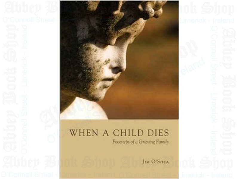 When A Child Dies: Footsteps of a Grieving Family