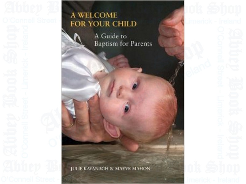 A Welcome for Your Child: A Guide to Baptism for Parents