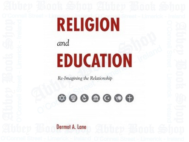 Religion and Education – Re-imagining the Relationship