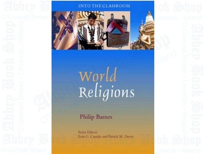 World Religions – Into the Classroom Series – Section C (Teachers Text)