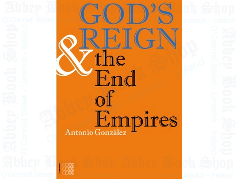 God’s Reign and the End of Empires