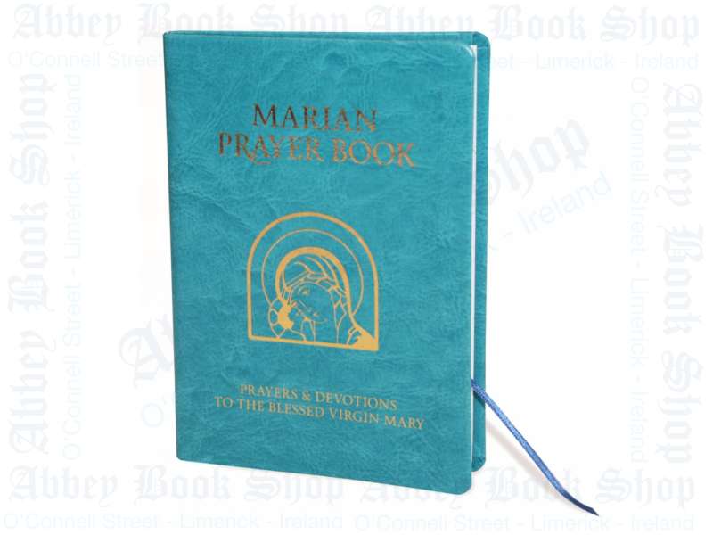 Marion Prayer Book – Prayers & Devotions To The Blessed Virgin Mary