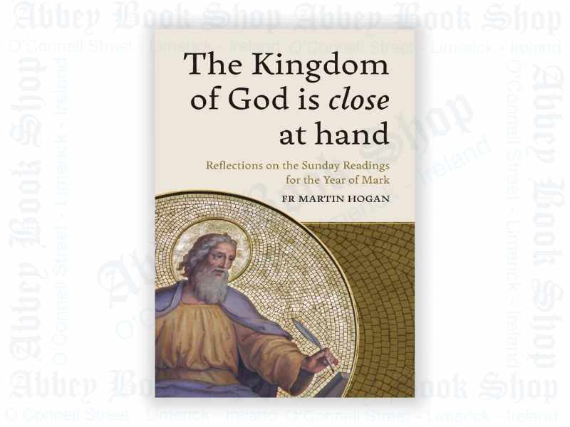 The Kingdom of God is close at hand (Fr Martin Hogan)
